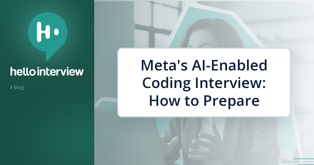 Meta's AI-Enabled Coding Interview: How to Prepare | Hello Interview