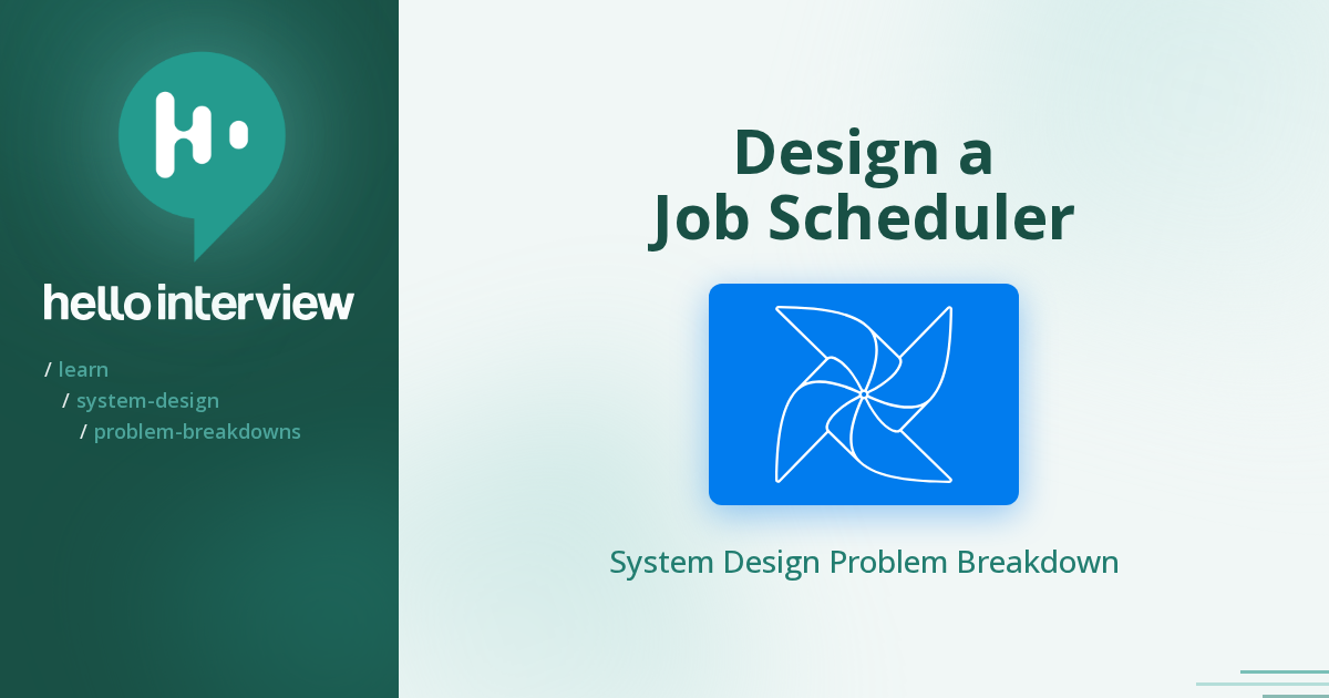 Design a Distributed Job Scheduler Like Airflow | Hello Interview ...