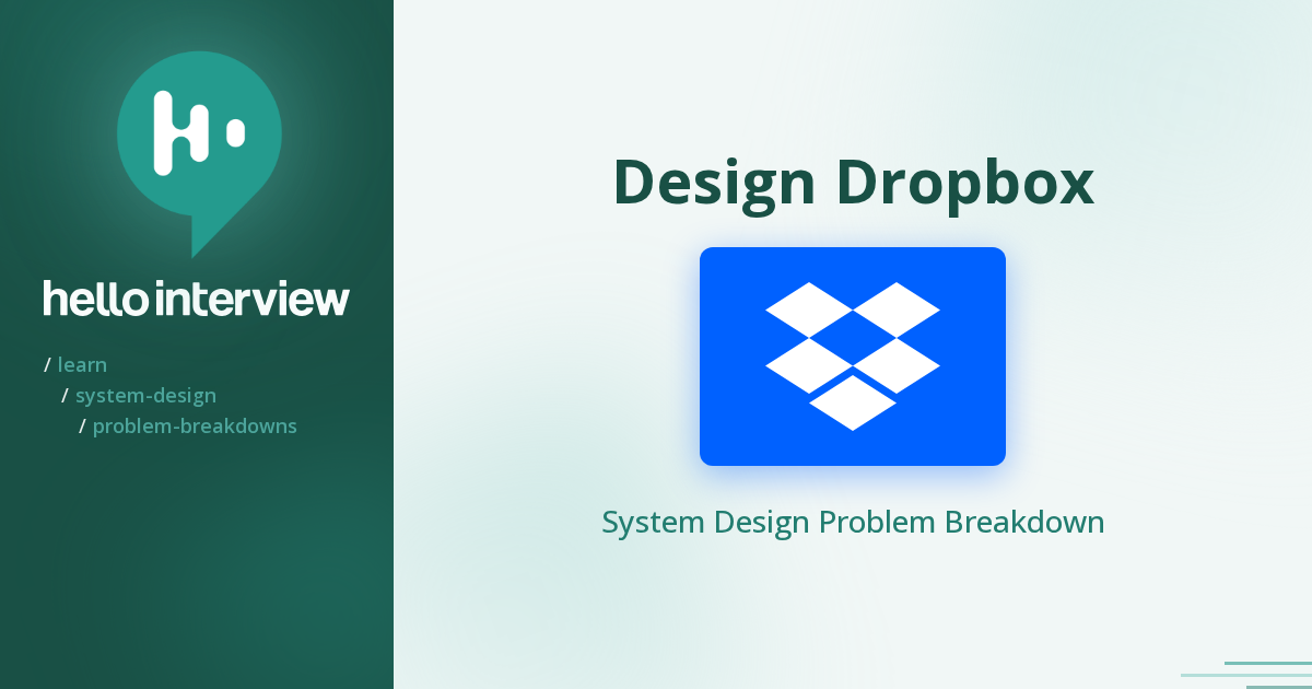 Design a File Storage Service Like Dropbox | Hello Interview System ...