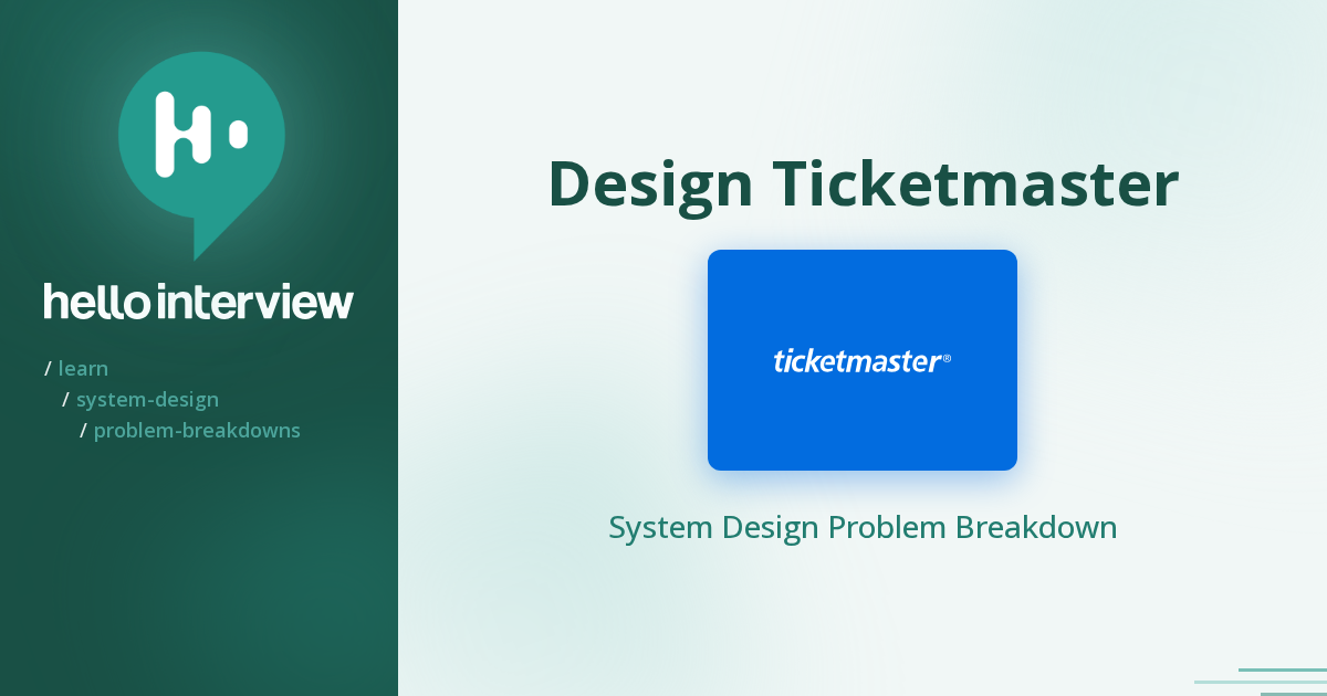 Design a Ticket Booking Site Like Ticketmaster | Hello Interview System ...