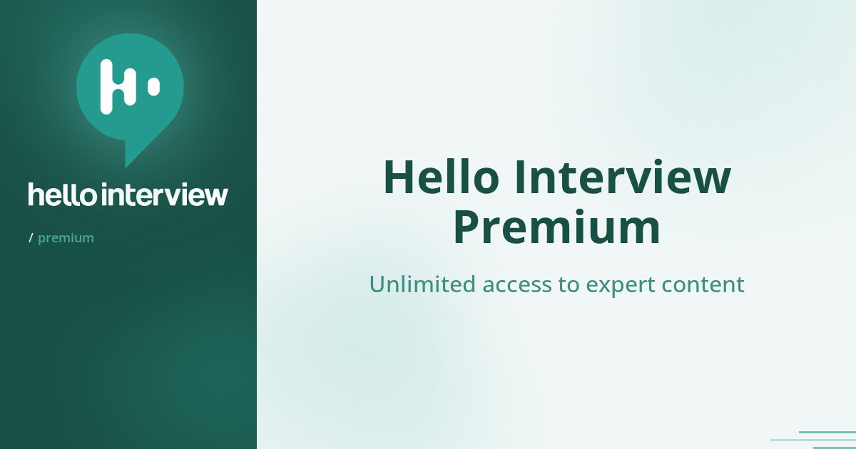 Hello Interview Hello Interview Premium | Hello Interview